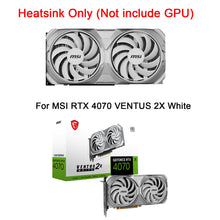 Cargar imagen en el visor de la galería, New White GPU Heatsink with Fan For MSI RTX 4070 VENTUS 2X White Graphics Card Cooling Heat Sink