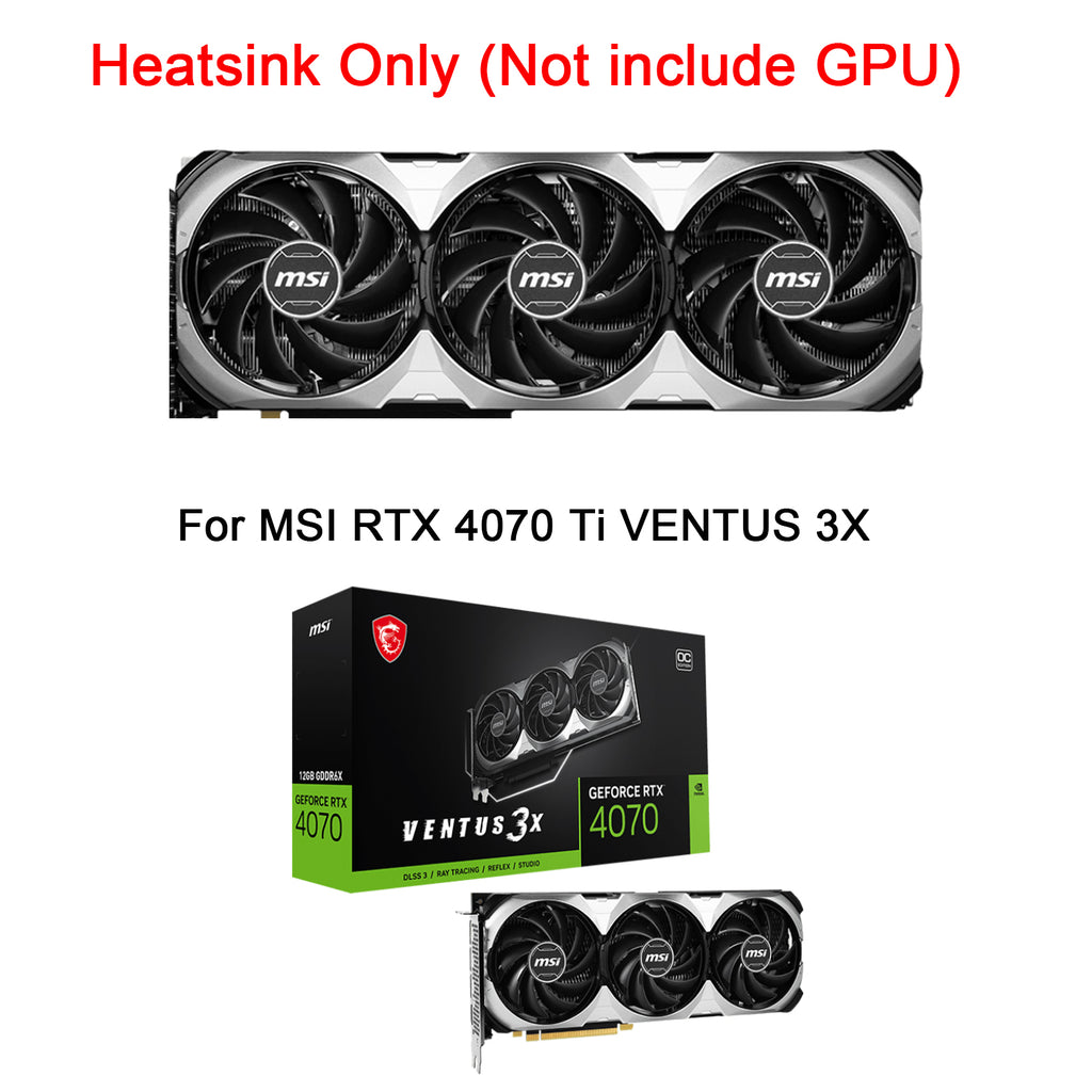 New GPU Heatsink with Fan For MSI RTX 4070 VENTUS 3X Graphics Card Cooling Heat Sink