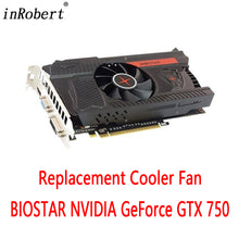 Cargar imagen en el visor de la galería, New 75MM 2Pin ND-8015M12B Cooler Fan Replacement For BIOSTAR NVIDIA GeForce GTX 750 Ti GPU 2GB GDDR5 Graphics Video Card Fans